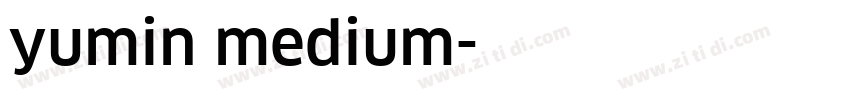yumin medium字体转换